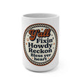 Y'all Fixin' Howdy Reckon 15oz Coffee Mug – Southern Sayings Ceramic Cup