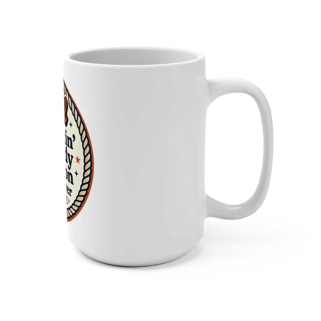 Y'all Fixin' Howdy Reckon 15oz Coffee Mug – Southern Sayings Ceramic Cup